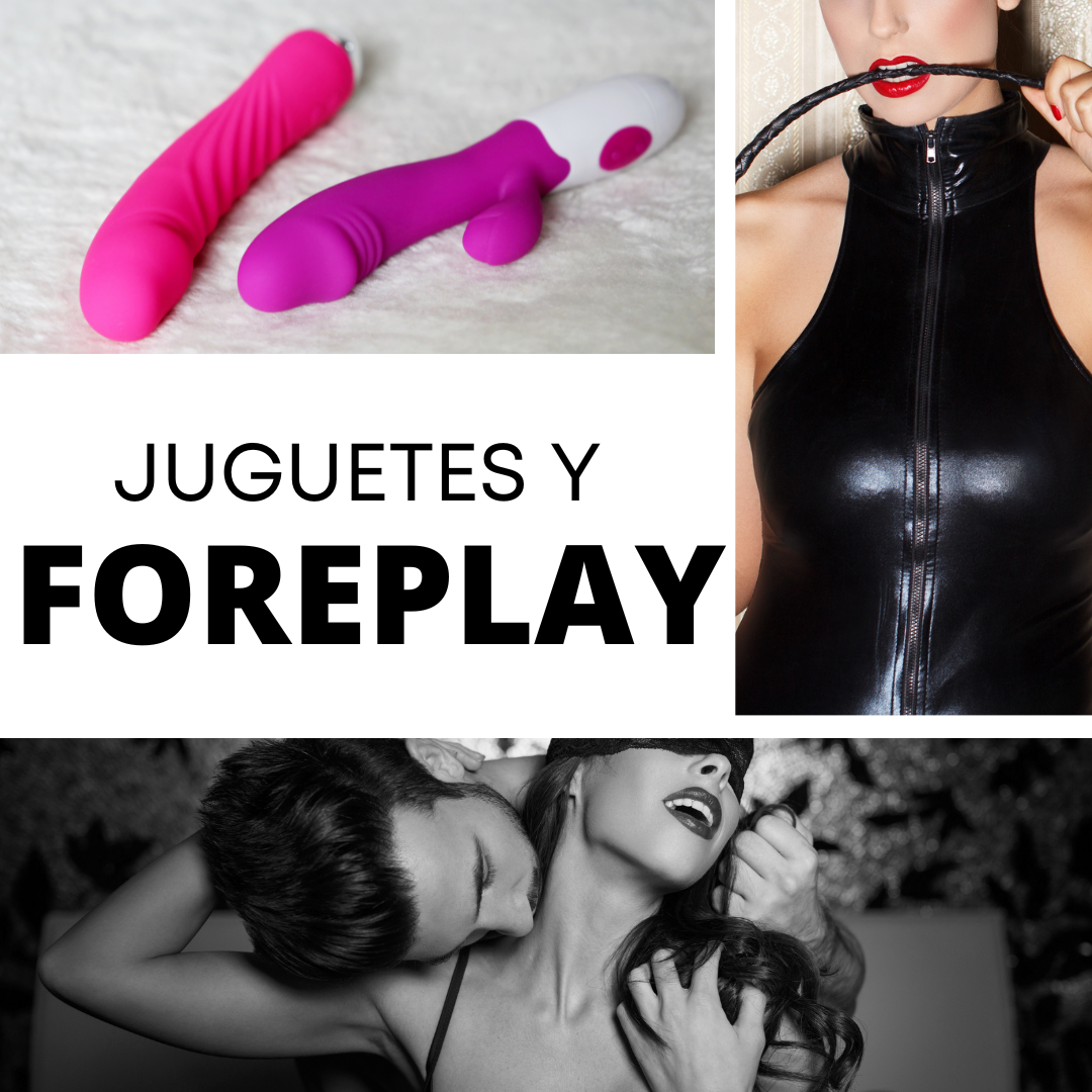 Juguetes y Foreplay
